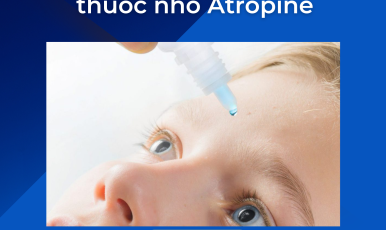 ATROPINE NỒNG ĐỘ THẤP: GIẢI PHÁP PHÒNG NGỪA HIỆU QUẢ CHO TRẺ TIỀN CẬN THỊ