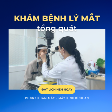 KHÁM BỆNH LÝ MẮT TỔNG QUÁT