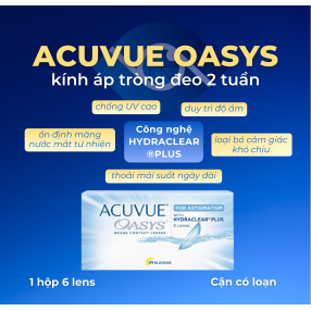 [LENS HỘP 2 TUẦN] ACUVUE OASYS CÓ LOẠN