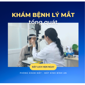 KHÁM BỆNH LÝ MẮT TỔNG QUÁT