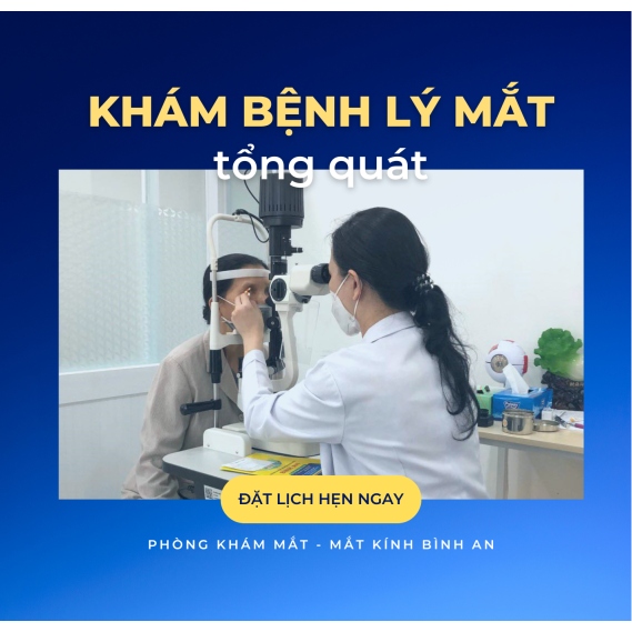 KHÁM BỆNH LÝ MẮT TỔNG QUÁT